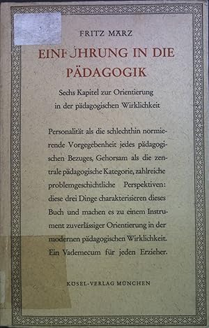 Imagen del vendedor de Einfhrung in die Pdagogik : 6 Kapitel zur Orientierung in der pdagogischen Wirklichkeit. a la venta por books4less (Versandantiquariat Petra Gros GmbH & Co. KG)