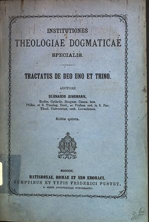 Seller image for Institutiones Theologiae Dogmaticae specialis; Tractatus de deo uno et Trino. for sale by books4less (Versandantiquariat Petra Gros GmbH & Co. KG)