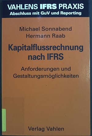 Bild des Verkufers fr Kapitalflussrechnung nach IFRS : Anforderungen und Gestaltungsmglichkeiten. zum Verkauf von books4less (Versandantiquariat Petra Gros GmbH & Co. KG)