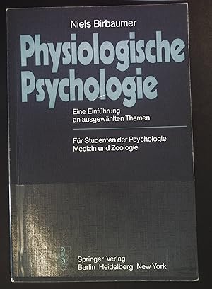 Bild des Verkufers fr Physiologische Psychologie. zum Verkauf von books4less (Versandantiquariat Petra Gros GmbH & Co. KG)