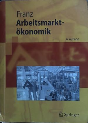 Bild des Verkufers fr Arbeitsmarktkonomik . Springer-Lehrbuch zum Verkauf von books4less (Versandantiquariat Petra Gros GmbH & Co. KG)