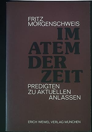 Imagen del vendedor de Im Atem der Zeit: Predigten zu aktuellen Anlssen. Wewelbuch 84. a la venta por books4less (Versandantiquariat Petra Gros GmbH & Co. KG)