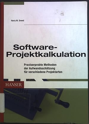 Seller image for Software-Projektkalkulation : praxiserprobte Methoden der Aufwandsschtzung fr verschiedene Projektarten. for sale by books4less (Versandantiquariat Petra Gros GmbH & Co. KG)