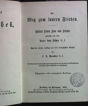 Bild des Verkufers fr Der Weg zum innern Frieden: Unserer lieben Frau von Frieden. Ascetische Bibliothek. zum Verkauf von books4less (Versandantiquariat Petra Gros GmbH & Co. KG)