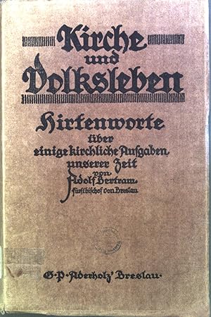 Image du vendeur pour Kirche und Volksleben : Hirtenworte ber einige kirchliche Aufgaben unserer Zeit. mis en vente par books4less (Versandantiquariat Petra Gros GmbH & Co. KG)