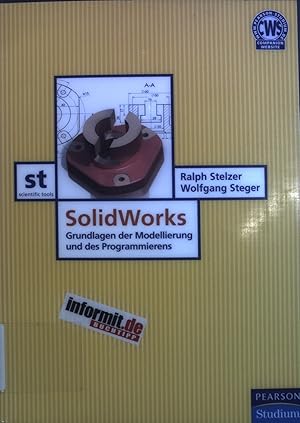 SolidWorks : Grundlagen der Modellierung und des Programmierens.