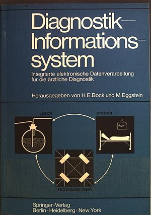 Imagen del vendedor de Diagnostik-Informationssystem: Integrierte elektronische Datenverarbeitung fr die rztliche Diagnostik. Beschreibung d. Systems d. Med. Universittsklinik in Tbingen mit e. Erfahrungsbericht. a la venta por books4less (Versandantiquariat Petra Gros GmbH & Co. KG)