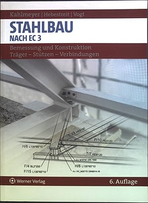 Bild des Verkufers fr Stahlbau nach EC 3 : Bemessung und Konstruktion, Trger - Sttzen - Verbindungen. zum Verkauf von books4less (Versandantiquariat Petra Gros GmbH & Co. KG)