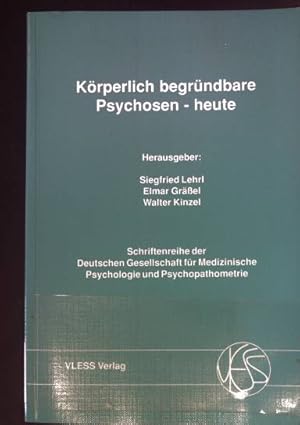 Bild des Verkufers fr Krperlich begrndbare Psychosen - heute. Schriftenreihe der Deutschen Gesellschaft fr Medizinische Psychologie und Psychopathometrie. zum Verkauf von books4less (Versandantiquariat Petra Gros GmbH & Co. KG)