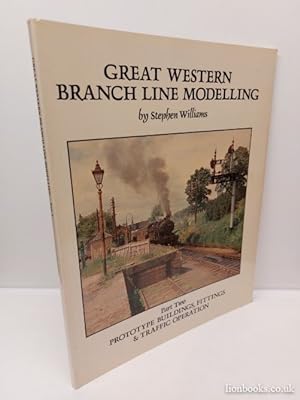 Seller image for Great Western Branch Line Modelling Part 2 Prototype Buildings, Fittings and Traffic Operation for sale by Lion Books PBFA