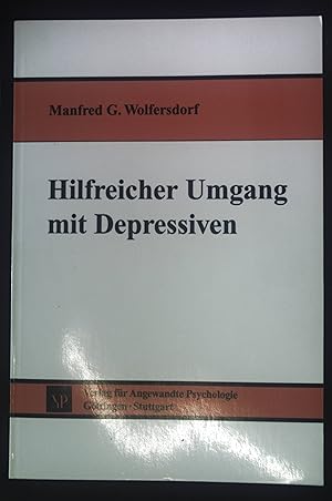 Bild des Verkufers fr Hilfreicher Umgang mit Depressiven. zum Verkauf von books4less (Versandantiquariat Petra Gros GmbH & Co. KG)