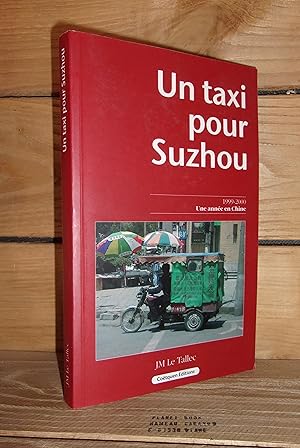 UN TAXI POUR SUZHOU : Une Année en Chine, 1999-2000