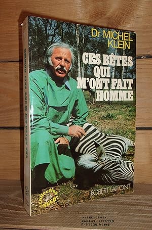 Seller image for CES BETES QUI M'ONT FAIT HOMME for sale by Planet's books