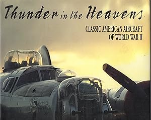 Image du vendeur pour Thunder in the Heavens Classic American Aircraft of World War II mis en vente par ivanpavlovitch