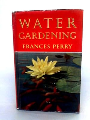 Imagen del vendedor de Water Gardening a la venta por World of Rare Books