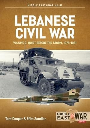 Bild des Verkufers fr Lebanese Civil War : Volume 2: Quiet Before the Storm, 1978-1981 zum Verkauf von AHA-BUCH GmbH