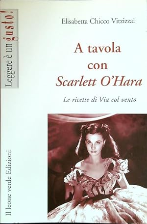Bild des Verkufers fr A tavola con Scarlett O'Hara zum Verkauf von Librodifaccia