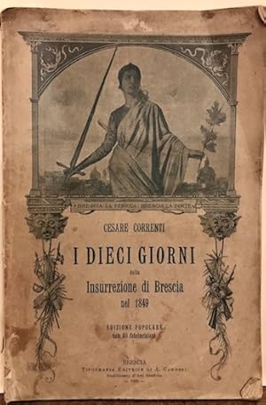 Bild des Verkufers fr I dieci giorni della Insurrezione di Brescia nel 1849. Seconda edizione popolare illustrata. zum Verkauf von Libreria Ex Libris ALAI-ILAB/LILA member