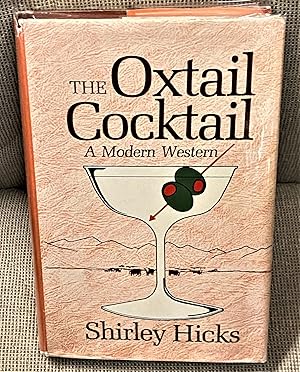 The Oxtail Cocktail, A Modern Western