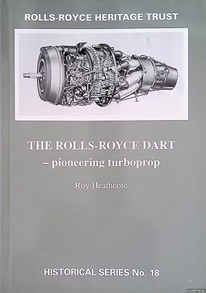 Bild des Verkufers fr The Rolls-Royce Dart. Pioneering Turboprop zum Verkauf von Klondyke