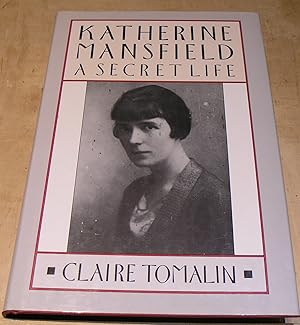 Bild des Verkufers fr Katherine Mansfield; A Secret Life. zum Verkauf von powellbooks Somerset UK.