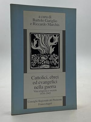 Immagine del venditore per Cattolici, ebrei ed evangelici nella guerra. Vita religiosa e societ 1939-1945. venduto da Libreria antiquaria Dedalo M. Bosio