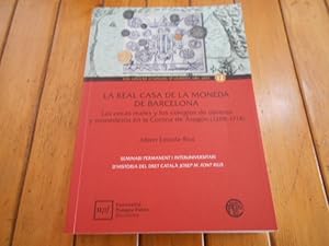 Imagen del vendedor de La Real Casa de la Moneda de Barcelona. Las cecas reales y los colegios de obreros y monederos en La Corona de Aragn (1208-1714) 1a. EDICIN a la venta por Librera Camino Bulnes