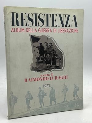 Image du vendeur pour RESISTENZA ALBUM DELLA GUERRA DI LIBERAZIONE. mis en vente par Libreria antiquaria Dedalo M. Bosio