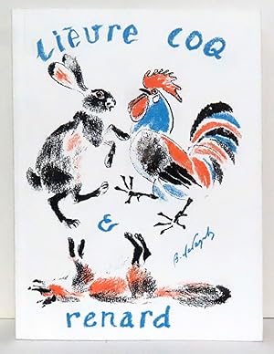 Le lièvre, le coq et le renard [Zaiats, petouchok, i lisa]. Petrograd 1918 / Paris 2011.