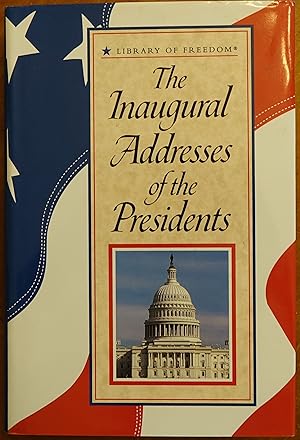 Image du vendeur pour The Inaugural Addresses of the Presidents (Library of Freedom) mis en vente par Faith In Print