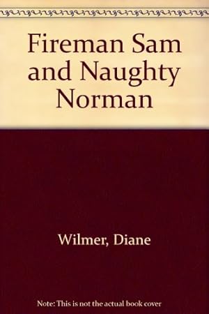 Seller image for Fireman Sam and Naughty Norman for sale by WeBuyBooks