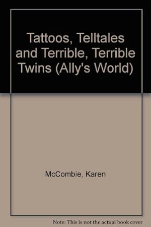 Immagine del venditore per Tattoos, Telltales and Terrible, Terrible Twins (Ally's World) venduto da WeBuyBooks