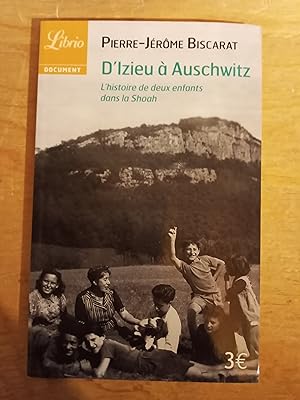 Image du vendeur pour D'Izieu  Auschwitz: L'histoire de deux enfants dans la shoah (Document),(French Edition) mis en vente par Singing Pebble Books