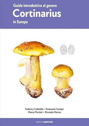 Bild des Verkufers fr Guida introduttiva al genere Cortinarius in Europa [Introductory Guide to the Genus Cortinarius in Europe] zum Verkauf von PEMBERLEY NATURAL HISTORY BOOKS BA, ABA