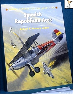 Imagen del vendedor de Spanish Republican Aces a la venta por BookLovers of Bath