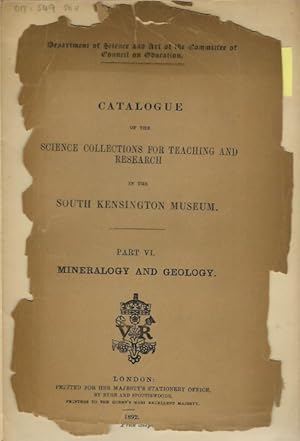 Catalogue of the Science Collections for Teaching and Research in the South Kensigton Museum. Par...