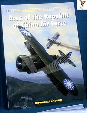 Bild des Verkufers fr Aces of the Republic of China Air Force zum Verkauf von BookLovers of Bath