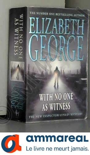 Seller image for With No One as Witness: An Inspector Lynley Novel: 11 for sale by Ammareal