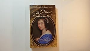 Image du vendeur pour Ninon de Lenclos : libertine du Grand Sicle mis en vente par Gebrauchtbcherlogistik  H.J. Lauterbach