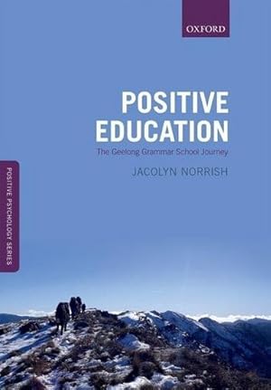 Bild des Verkufers fr Positive Education : The Geelong Grammar School Journey zum Verkauf von AHA-BUCH GmbH