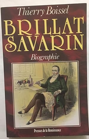 Image du vendeur pour Brillat Savarin - Biographie mis en vente par librairie philippe arnaiz