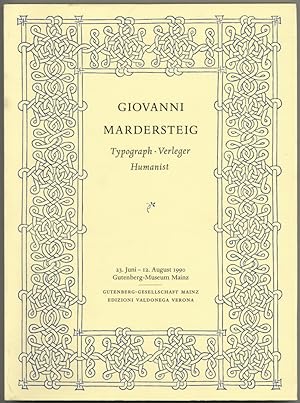 Bild des Verkufers fr Giovanni Mardersteig. Typograph, Verleger, Humanist. Bibliographisch-dokumentarischer Katalog zur Ausstellung im Gutenberg-Museum Mainz 1990. zum Verkauf von Schsisches Auktionshaus & Antiquariat