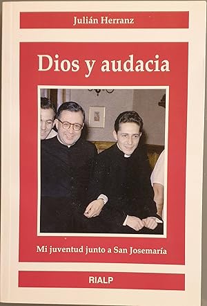 Seller image for Dios y audacia. Mi juventud junto a san Josemara for sale by Los libros del Abuelo