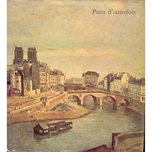 Paris dAutrefois de Fouquet à Daumier (avec jaquette)