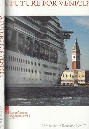 Bild des Verkufers fr A future for Venice? Considerations 40 years after the 1966 flood zum Verkauf von Biblioteca di Babele