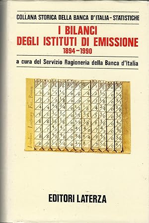 I Bilanci degli istituti di emissione in Italia, 1894-1990: Banca d'Italia ed Ufficio italiano de...