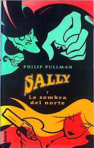 Seller image for Sally y la sombra del norte for sale by Almacen de los Libros Olvidados