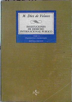 Imagen del vendedor de Instituciones de Derecho Internacional pblico. Tomo II Organizaciones internacionales a la venta por Almacen de los Libros Olvidados