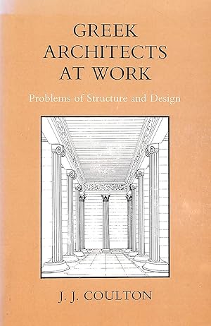 Immagine del venditore per Greek Architects at Work: Problems of Structure and Design venduto da M Godding Books Ltd