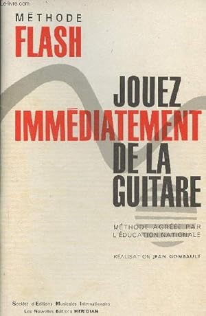 Imagen del vendedor de Jouez immdiatement de la guitare- Mthode Flash, agree par l'ducation nationale a la venta por Le-Livre